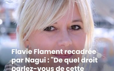 Flavie Flament recadrée par Nagui : "De quel droit parlez-vous de cette histoire ?", une sortie choc qui en dit long