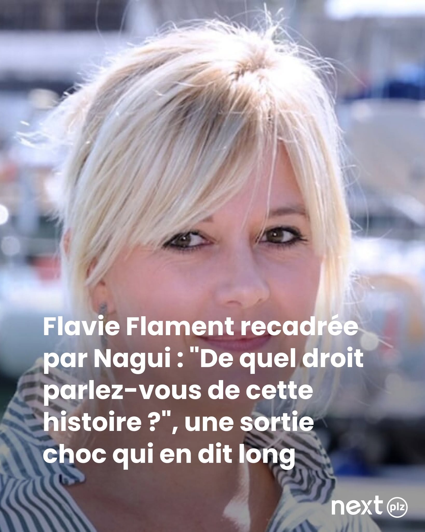Flavie Flament recadrée par Nagui : "De quel droit parlez-vous de cette histoire ?", une sortie choc qui en dit long
