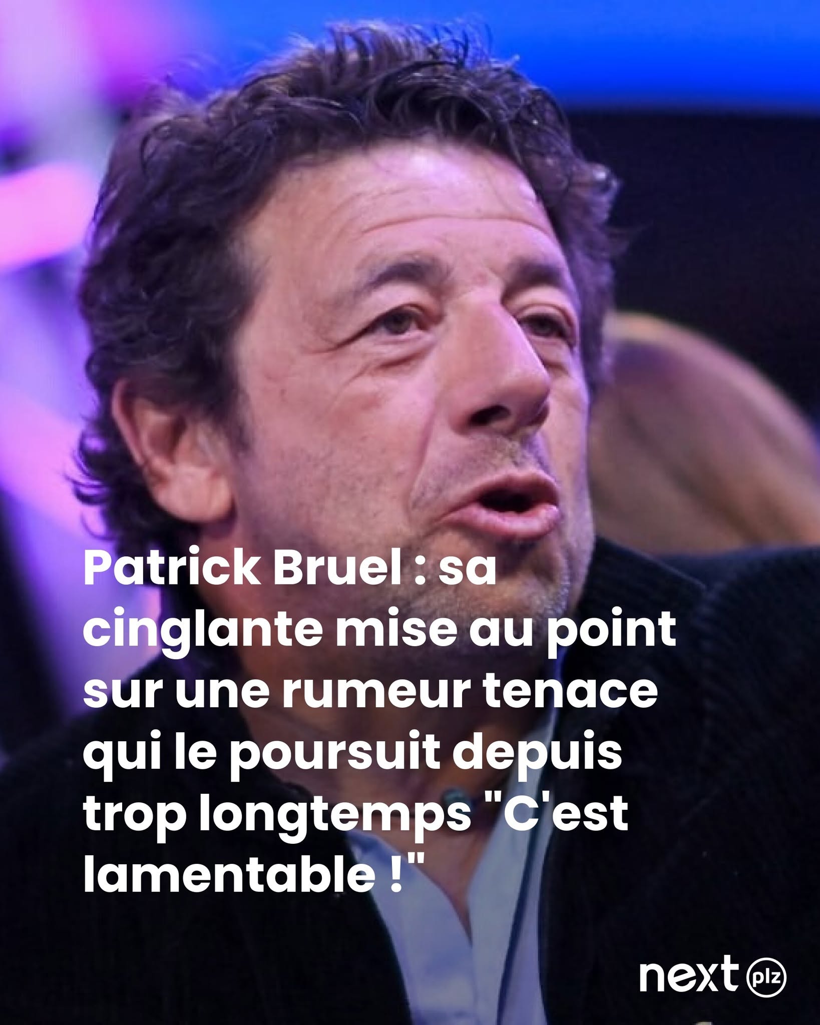 Patrick Bruel : sa cinglante mise au point sur une rumeur tenace qui le poursuit depuis trop longtemps "C'est lamentable !"