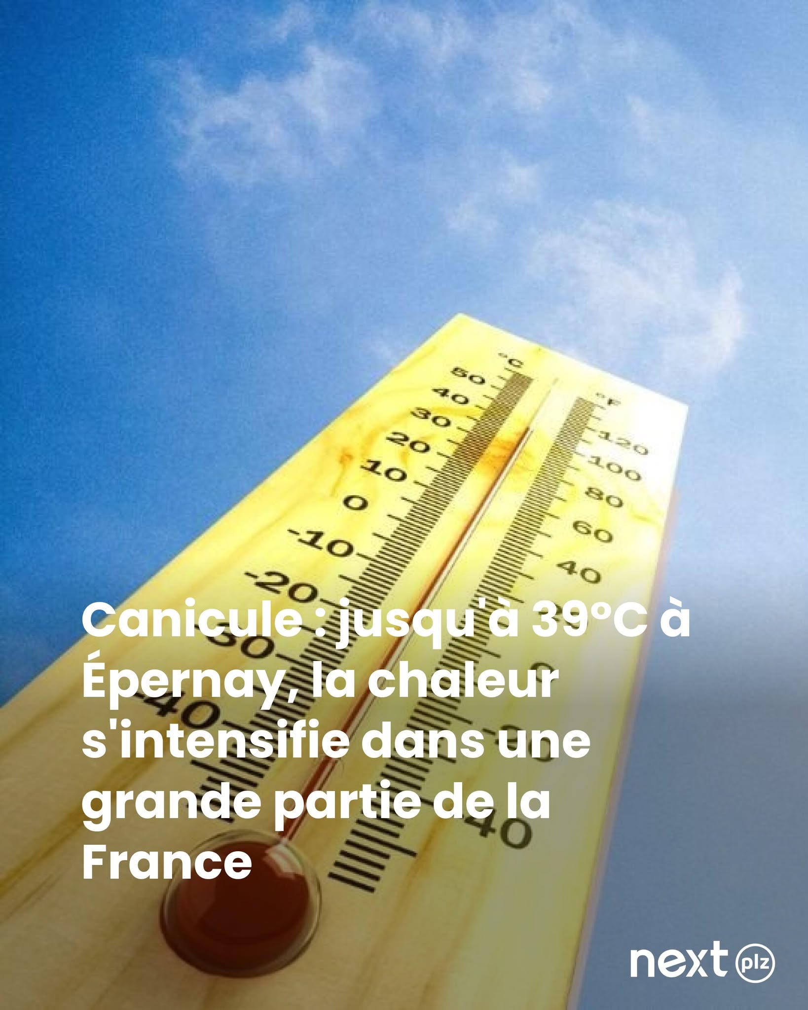 Canicule : jusqu'à 39°C à Épernay, la chaleur s'intensifie dans une grande partie de la France