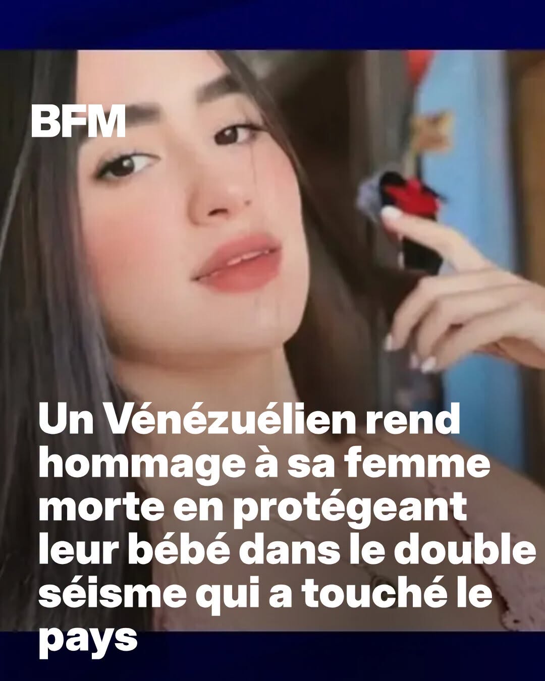 "Je lui dirai comment tu l'as sauvée": un Vénézuélien rend hommage à sa femme morte en protégeant leur bébé dans le double séisme qui a touché le pays