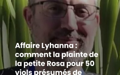 Une plainte ignorée, des accusations graves : le drame Lyhanna sous tension.