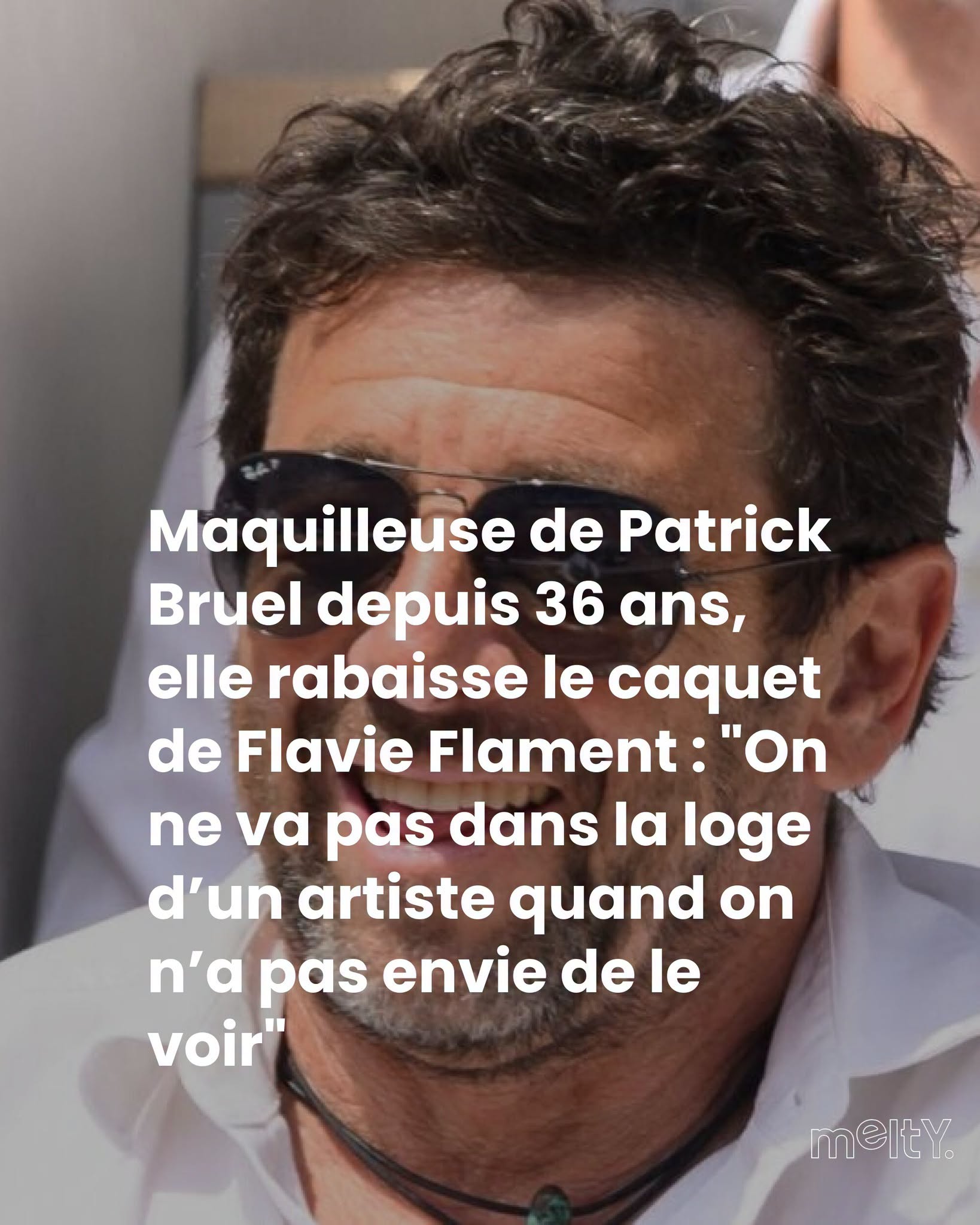 Maquilleuse de Patrick Bruel depuis 36 ans, elle rabaisse le caquet de Flavie Flament : "On ne va pas dans la loge d’un artiste quand on n’a pas envie de le voir"