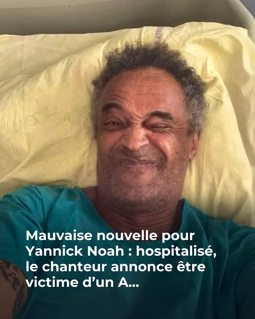 Mauvaise nouvelle pour Yannick Noah : hospitalisé, le chanteur annonce être victime d’un souci de santé qui touche 1 Français sur 10