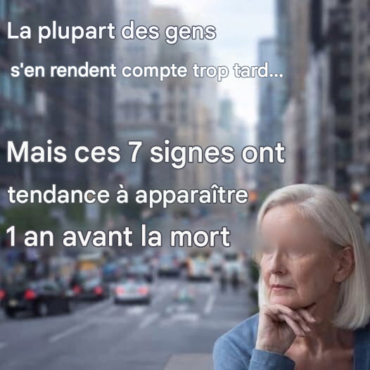 Sept maladies silencieuses qui se manifestent avant la mort
