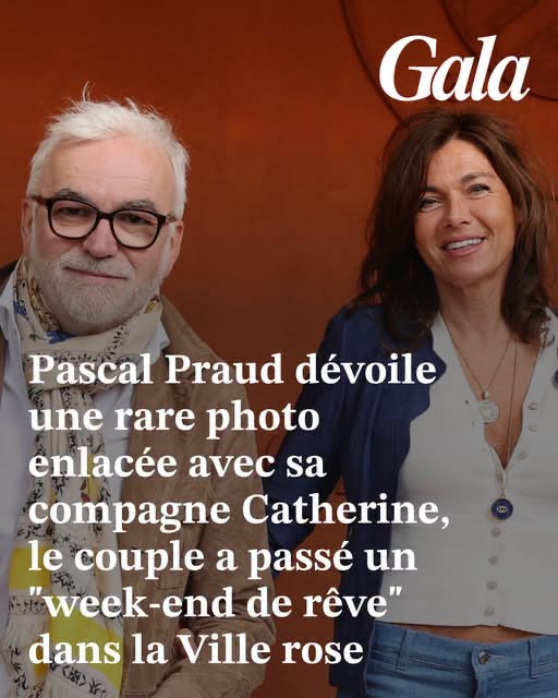"Amour toujours" à Toulouse : Pascal Praud dévoile une rare photo enlacée avec sa compagne Catherine, le couple a passé un "week-end de rêve" dans la Ville rose