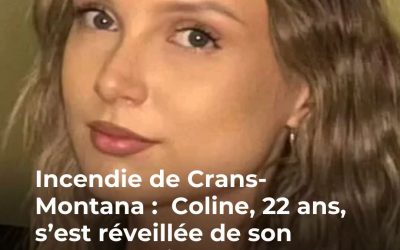 "Je peine à réaliser l'ampleur de ce qui s'est passé" : les premiers mots de Coline, victime de l'incendie du Constellation à Crans-Montana, enfin sortie du coma