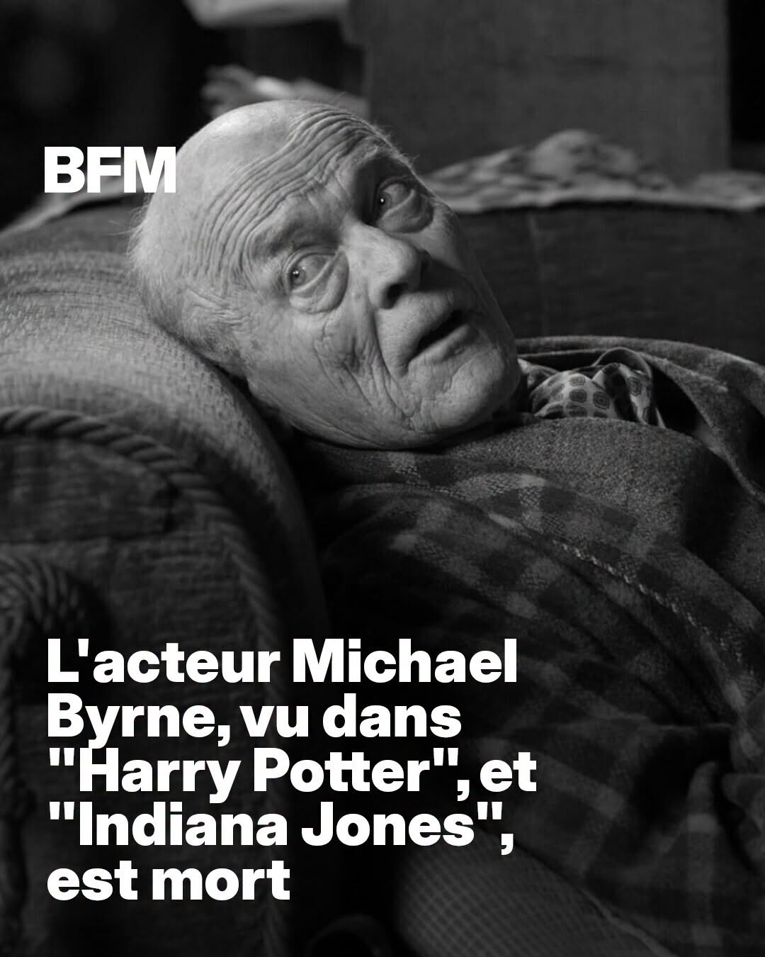 L'acteur Michael Byrne, vu dans "Harry Potter", "Braveheart" et "Indiana Jones", est mort à 82 ans
