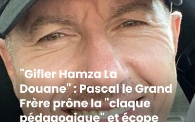 "Gifler Hamza La Douane" : Pascal le Grand Frère prône la "claque pédagogique" et écope d'une plainte pour "apologie de la violence"